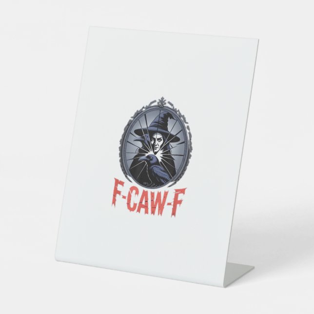 F-Caw-F Classic Retro Graphic Pedestal Sign (Front)