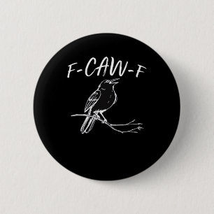 F-Caw-F Classic Retro Style 6 Cm Round Badge