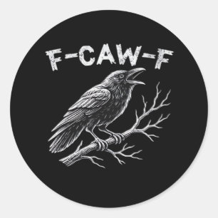 F-Caw-F Classic Retro Style Classic Round Sticker