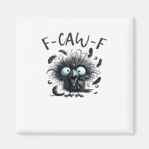 F-Caw-F Classic Retro Style Magnet