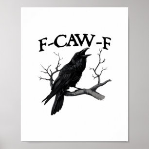 F-Caw-F Classic Vintage Graphic Poster