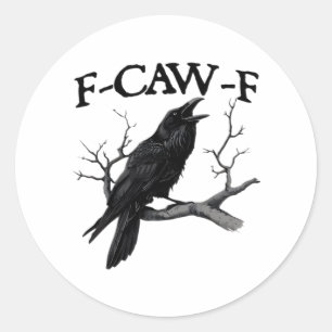 F-Caw-F Classic Vintage Graphic Round Sticker
