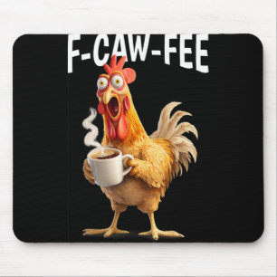 F-caw-f Coffee Chicken Funny Morning Office Humour Mouse Mat