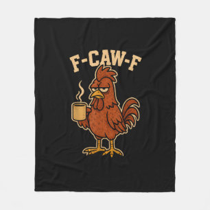 F-Caw-F Coffee Chicken Rooster Funny Bird Fleece Blanket