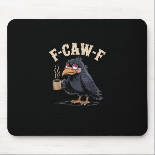 F Caw F Coffee Crow Gothic Raven Funny Halloween Mouse Mat