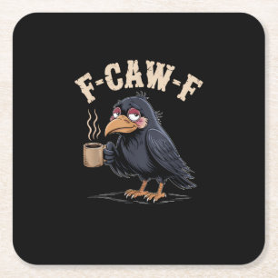 F Caw F Coffee Crow Gothic Raven Funny Halloween Square Paper Coaster