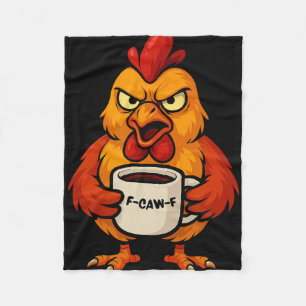 F-caw-f Coffee Cup Funny Rooster Chicken Hen Crow Fleece Blanket