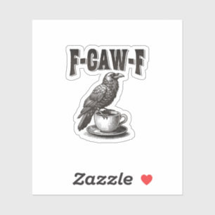 F Caw F Coffee F-Caw-F Crow Adult Humor Graphic Vi