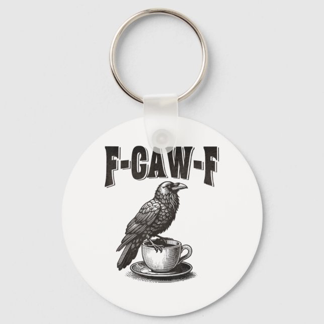 F Caw F Coffee F-Caw-F Crow Adult Humour Graphic V Key Ring (Front)