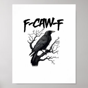 F-Caw-F Comfort Support Your Murder Essential Funn Poster