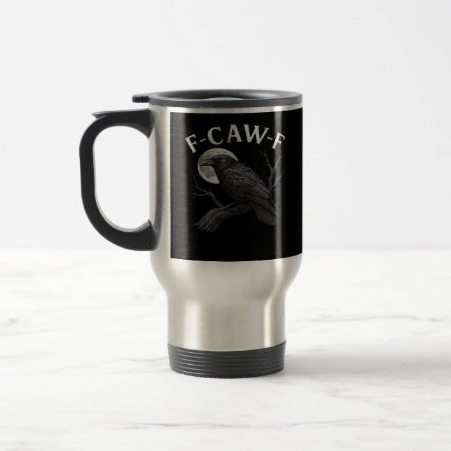 F-Caw-F Cool Unique Travel Mug (Left)