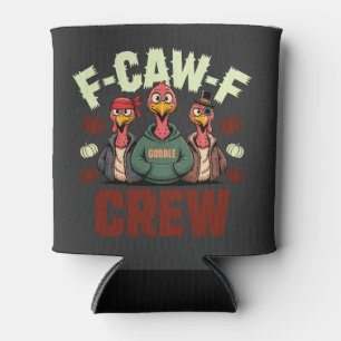 F-Caw-F Crew Features Turkeys for Thanksgiving   Can Cooler