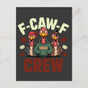 F-Caw-F Crew Features Turkeys for Thanksgiving   Holiday Postcard