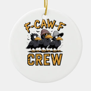 F-Caw-F Crew Funny Matching Cousins Outfit Ceramic Tree Decoration