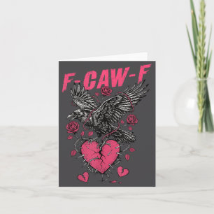 F Caw F Crow Anti Valentine's Day Dark Gothic Brok Card