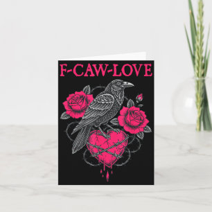 F Caw F Crow Anti Valentine's Day Dark Gothic Brok Card