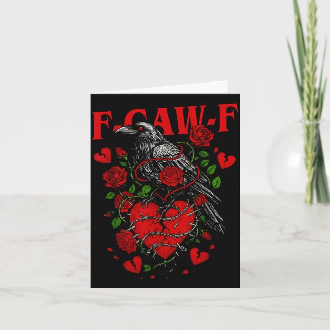 F Caw F Crow Anti Valentine's Day Dark Gothic Brok Card (Front)