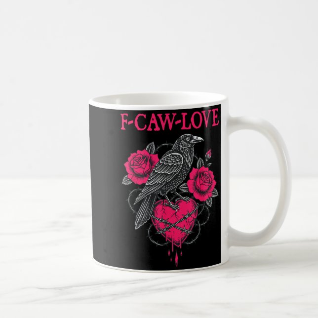 F Caw F Crow Anti Valentine's Day Dark Gothic Brok Coffee Mug (Right)