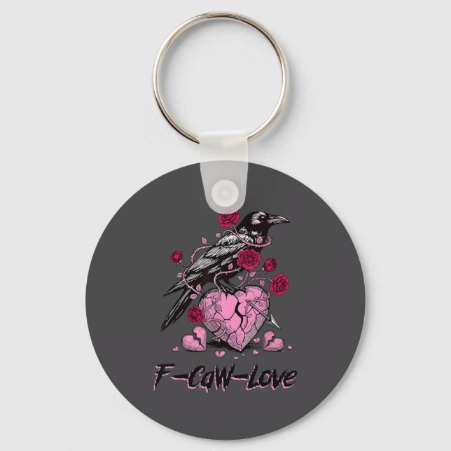 F Caw F Crow Anti Valentine's Day Dark Gothic Brok Key Ring (Front)