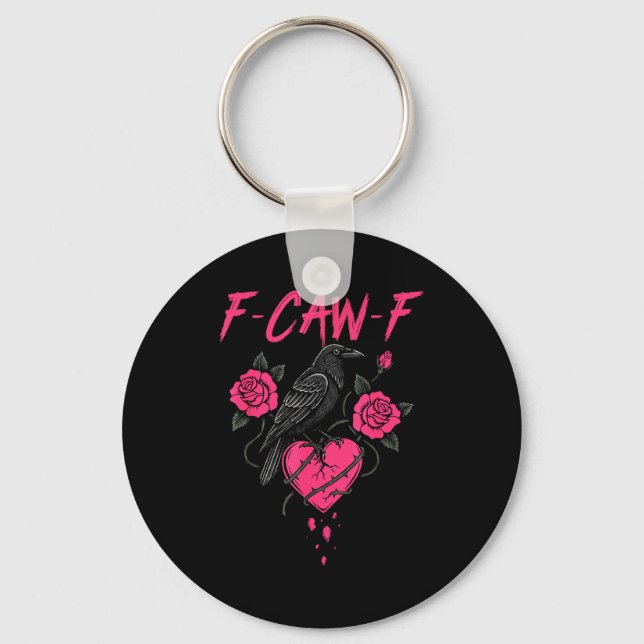 F Caw F Crow Anti Valentine's Day Dark Gothic Brok Key Ring (Front)