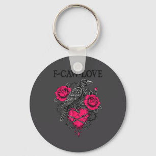 F Caw F Crow Anti Valentine's Day Dark Gothic Brok Key Ring
