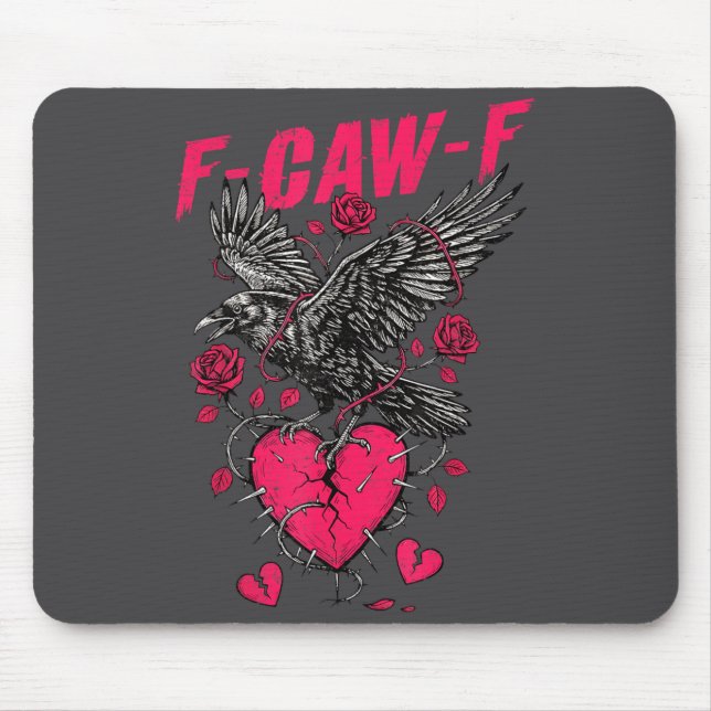 F Caw F Crow Anti Valentine's Day Dark Gothic Brok Mouse Mat (Front)