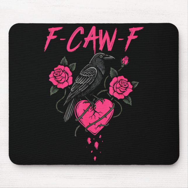 F Caw F Crow Anti Valentine's Day Dark Gothic Brok Mouse Mat (Front)