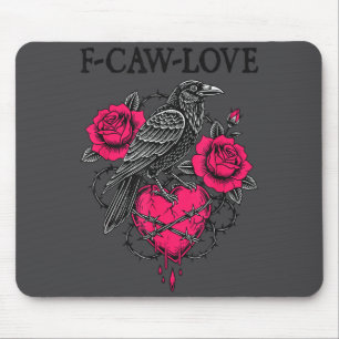 F Caw F Crow Anti Valentine's Day Dark Gothic Brok Mouse Mat