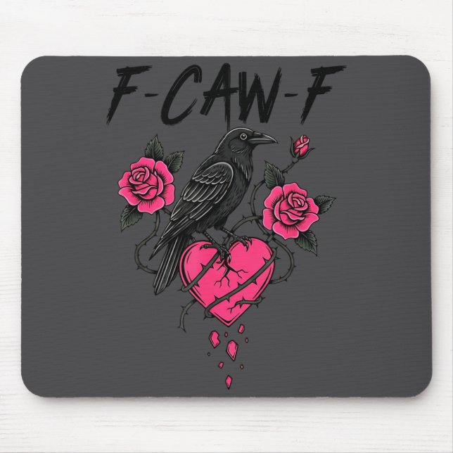 F Caw F Crow Anti Valentine's Day Dark Gothic Brok Mouse Mat (Front)