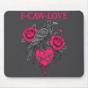F Caw F Crow Anti Valentine's Day Dark Gothic Brok Mouse Mat
