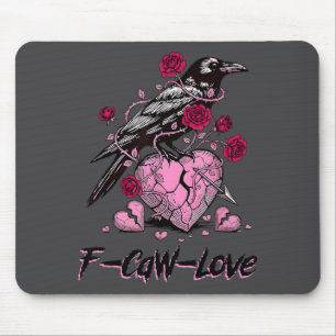 F Caw F Crow Anti Valentine's Day Dark Gothic Brok Mouse Mat