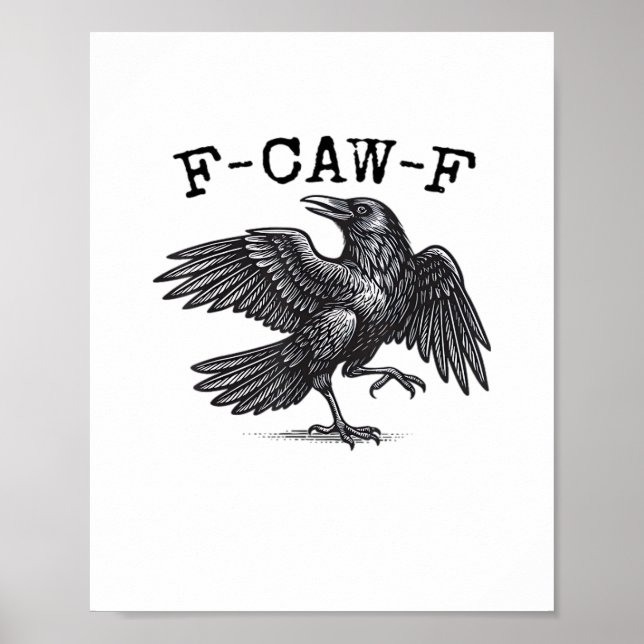 F-Caw-F Crow, Bird Cawing Grunge Cool Unique Poster (Front)