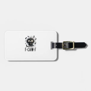 F-Caw-F Crow Bird Funny Crow F-Caw-F Tri-Blend Luggage Tag