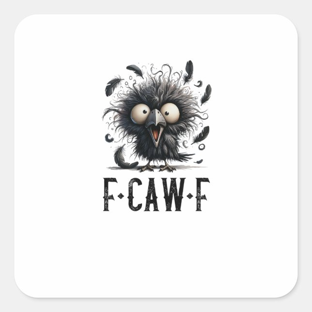 F-Caw-F Crow Bird Funny Crow F-Caw-F Tri-Blend Square Sticker (Front)