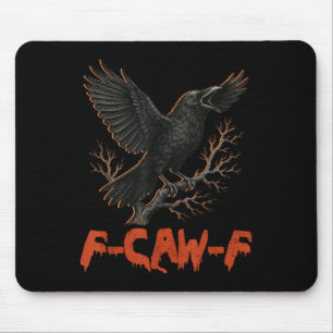 F-caw-f Crow Bird Raven Gothic Cawing Grunge Scary Mouse Mat