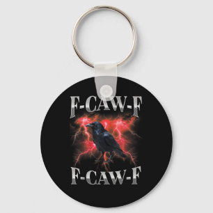 F-Caw-F Crow Bird Raven Gothic Meme Key Ring
