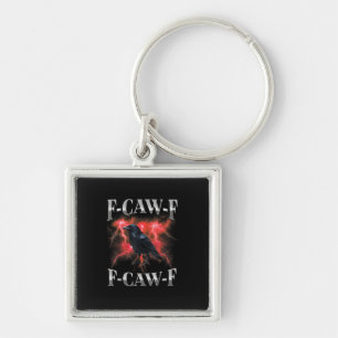 F-Caw-F Crow Bird Raven Gothic Meme Key Ring