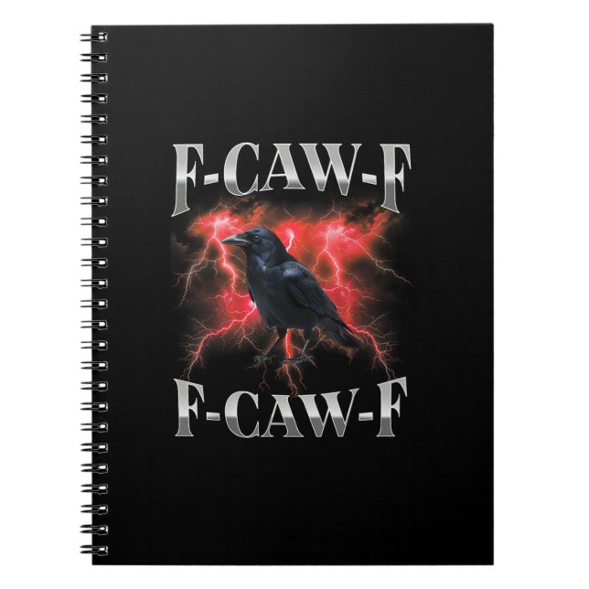 F-Caw-F Crow Bird Raven Gothic Meme Notebook (Front)