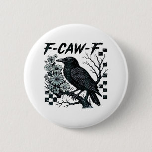 F-Caw-F Crow Bird Retro Classic 6 Cm Round Badge