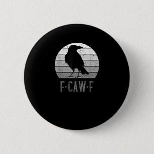 F-Caw-F Crow Bird Retro Moon Vintage F-Caw-F 6 Cm Round Badge