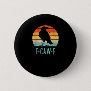 F-Caw-F Crow Bird Retro Sunset Vintage F-Caw-F 6 Cm Round Badge
