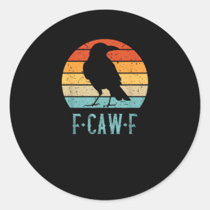 F-Caw-F Crow Bird Retro Sunset Vintage F-Caw-F Classic Round Sticker