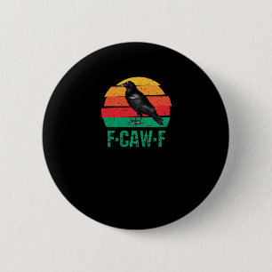 F-Caw-F Crow Bird Retro Sunset Vintage F-Caw-F Tri 6 Cm Round Badge