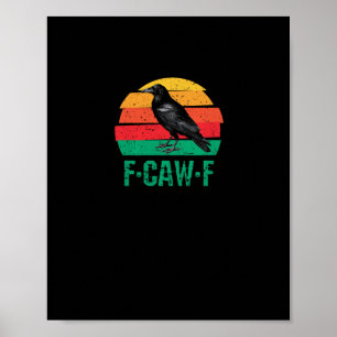 F-Caw-F Crow Bird Retro Sunset Vintage F-Caw-F Tri Poster