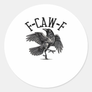 F Caw F Crow Creative Casual Classic Round Sticker