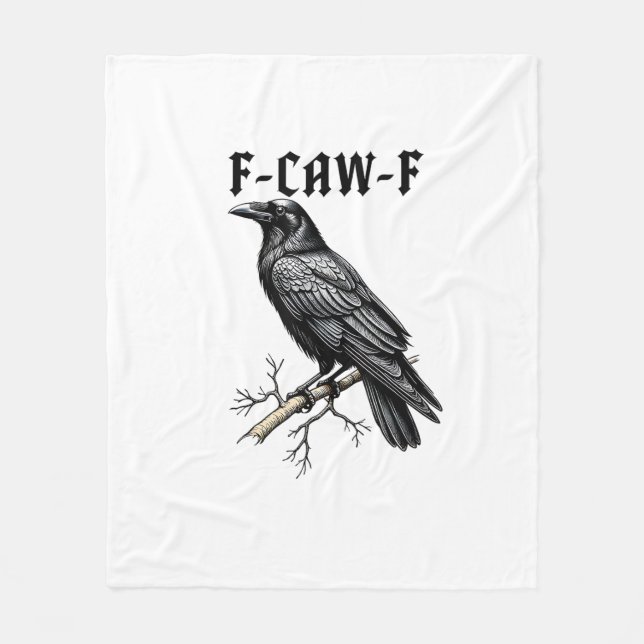 F Caw F Crow, F-Caw-F Cute Bird Saying Meme Fleece Blanket (Front)