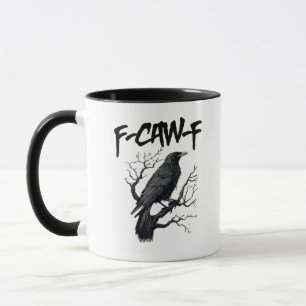 F Caw F Crow, F-Caw-F Funny Bird Saying Meme Mug