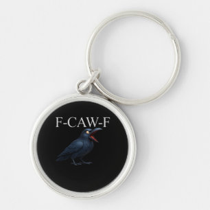 F-Caw-F Crow Funny Crow F-Caw-F Gear Cool Unique Key Ring