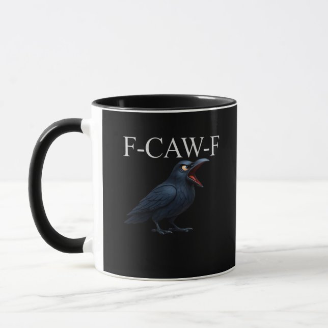 F-Caw-F Crow Funny Crow F-Caw-F Gear Cool Unique Mug (Left)