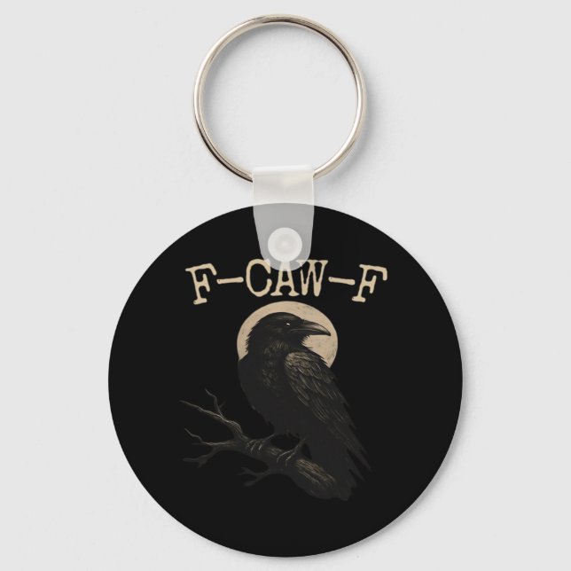 F-Caw-F Crow Funny Crow F-Caw-F Gear Trendy Casual Key Ring (Front)